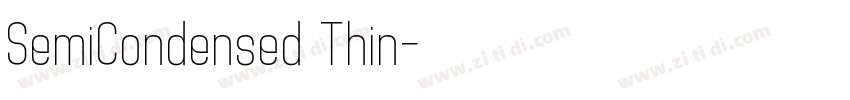 SemiCondensed Thin字体转换 SemiCondensed Thin字体转换